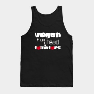 vegan from my head tomatoes Tank Top